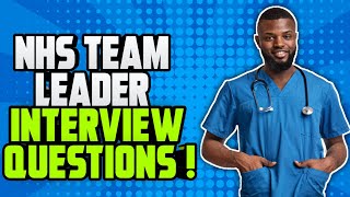 NHS TEAM LEADER Interview Questions and Answers! (How to PASS your NHS Team Leader Interview!)
