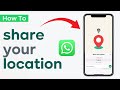 How to Share Location or Live Location on WhatsApp 📍