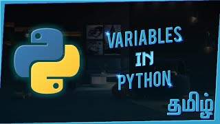 Variables in Python | Types Of Variables | Learn Python in Tamil