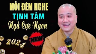 Mỗi Đêm Nghe Tịnh Tâm Ngủ Cực Ngon - Thầy Thích Pháp Hòa