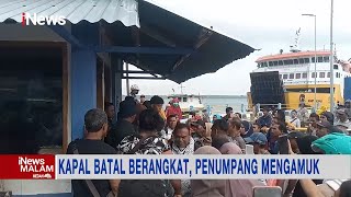 Kapal Batal Berangkat, Ratusan Calon Penumpang Ngamuk di Pelabuhan Kota Tual #iNewsMalam 15/07