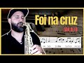 • Foi na cruz | Partitura com notas simplificada - Sax Alto 🎷