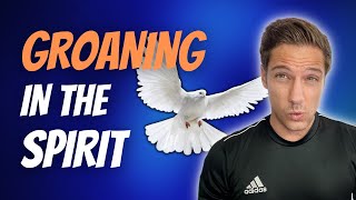 Groaning In The Spirit | How The Holy Spirit Interceedes In Us | Romans 8