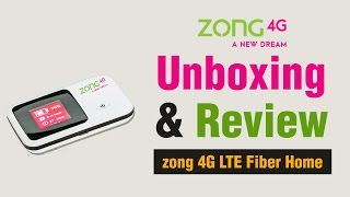 Unboxing and Review Zong 4G LTE Fiber Home device