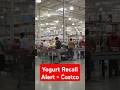 Yogurt Recall Alert! Costco & Danone