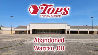 Abandoned Tops Friendly Markets - Warren, OH