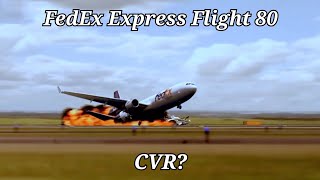 FedEx Express Flight 80 CVR? + Animation