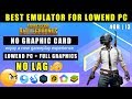 Best Emulator For Low End PC | Play PUBG Mobile On Low End PC Without Graphic Card