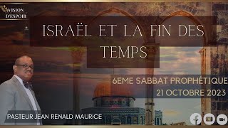 Israël et la Fin des Temps | 6e Sabbat Prophétique | Par Pasteur Jean Renald Maurice | ESPOIR TV