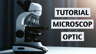 Tutorial - cum folosești microscopul optic cu câmp luminos