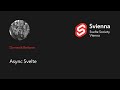 Async Svelte — Svienna