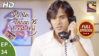 Yeh Un Dinon Ki Baat Hai - ये उन दिनों की बात है - Ep 34 - Full Episode - 20th October, 2017