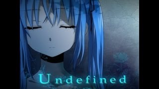 【初音ミク】Undefined 【オリジナルMV】