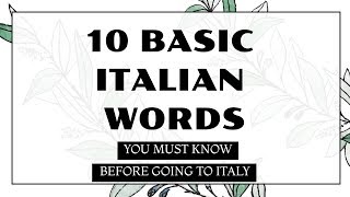 10 Basic Italian words and phrases - ภาษาอิตาลีในชีวิตประจำวัน​ จำง่ายๆ​ ฝึก​พูด​ภาษา​อิตาเลียน🇮🇹