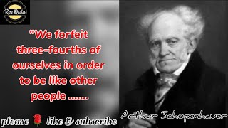 Arthur Schopenhauer's Quotes- Best Arthur Schopenhauer Quotes #quotes #arthurschopenhauer