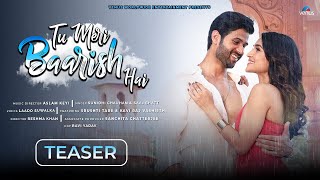 Tu Meri Baarish Hai - Teaser | Sunidhi Chauhan | Saaj Bhatt | Srushti T | Kavi Raj V | Hindi Songs
