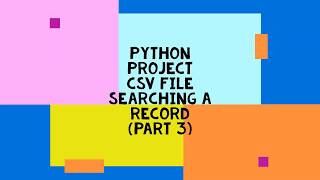 Project Development in Python | CSV Files | Part 3