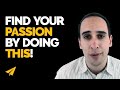 Entrepreneur Motivation - How do I know what my passion is? - Ask Evan