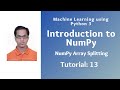 Introduction to NumPy (Tutorial 13): NumPy Array Splitting