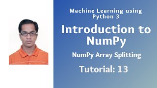 Introduction to NumPy (Tutorial 13): NumPy Array Splitting