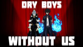 Dry Boys Ft DJ Hawks - Without Us (Eminem - Without Me Parody)| Shigaraki \u0026 Dabi |MHA Song Parody