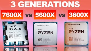 3 Generations TESTED! — AMD 7600X vs 5600X vs 3600X