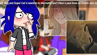 Lady Bug and Super Cat`s reaction to Marinette and Chloe`s past lives as Guerin and Juen 1/2