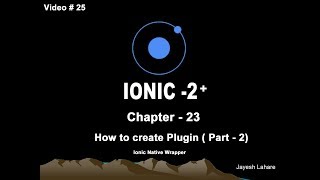 Ionic Tutorial - Chapter - 23 ( How to create plugin - PART 2)
