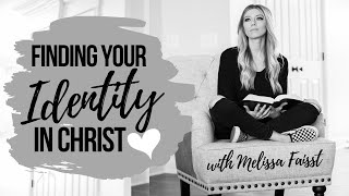 FINDING YOUR IDENTITY IN CHRIST