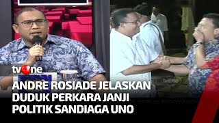 Kawan Ungkit Janji Lama, Andre Rosiade: Silahkan Konfirmasi ke Pak Sandi | Catatan Demokrasi tvOne