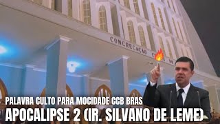 PALAVRA APOCALIPSE 2 CULTO PRA MOCIDADE CCB BRÁS 03/09/22 (Silvano de Leme)