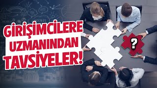 Girişimcilere tavsiyeler!  Başarılı bir girişimci olmak için neler yapmalı?