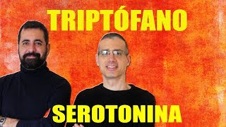 Triptófano (5-htp)  serotonina y melatonina: cómo reducir la ansiedad y cómo dormir rápido