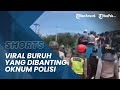 Viral Video Buruh Dibanting Oknum Polisi di Riau, Terjadi saat Demo Buruh Bongkar Muat Kelapa Sawit