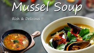 Tasty And Healthy Mussel Soup Recipe Is Here!