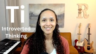 Cognitive Functions: Introverted Thinking (Ti)