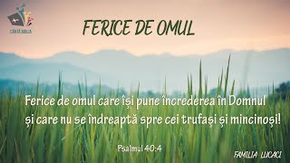 Ferice de omul - Canta Biblia [Familia Lucaci]