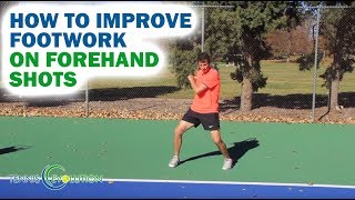 How To Improve Your FOOTWORK On Your FOREHAND In Simple Steps | Online Tennis Lessons