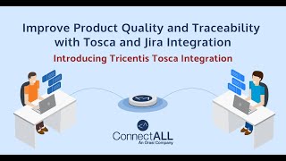 Improve Product Quality and Traceability with Tosca and Jira Integration.