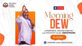 MORNING DEW // EPISODE 295 / Prayer and Prophetic Encounter // Prophet Alex Armstrong #IknowMyGod