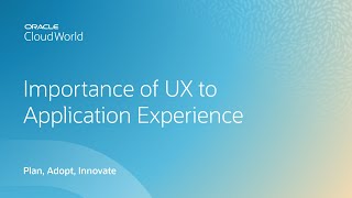 Work simpler, work smarter: the importance of UX to the applications experience | CloudWorld 2022