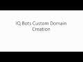 IQ Bots Custom Domains Creation | Automation Anywhere | Cognitive Automation | RPA |AI Sense |Part01