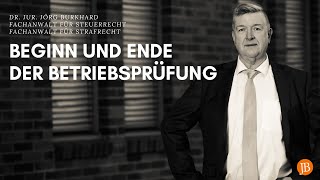 Beginn und Ende der Betriebsprüfung | Rechtsfolgen des Beginns und des Endes einer Betriebsprüfung