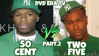 (PART.2) Of 50Cent & Two Five Rocky Relationship & Why 50 Never Sign His Cousin Two Five