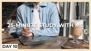 25-MINUTE STUDY WITH ME (DAY 10) | morning, cafe ambience, acoustic music | KIRA