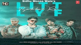LITT LYF - Sidhu Moose Wala ( Official Song in) Babbal Rai | Byg Bird |Pav Dharia | New Punjabi Song