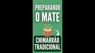 Tutorial -  fazendo Chimarrão tradicional - Passo a passo