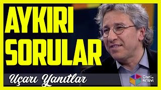 AYKIRI SORULAR-UÇARI YANITLAR #canınarşivi #candündar #enveraysever