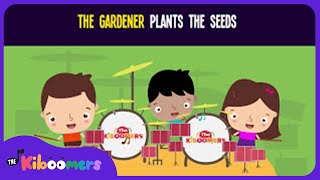 The Gardener Plants the Seeds Lyric Video - The Kiboomers Preschool Songs & Nursery Rhymes