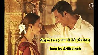 (Lyrics) Aaj Se Teri Song lyrics Hindi | Padman | Akshay Kumar | Arijit Singh | Zee Music Company |